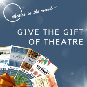 Blue image with 5 theatre tickets fanned out with a bow and sprig of evergreen. The text says "Give the Gift of Theatre"