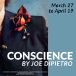 close up of woman in navy suit with a red rose pinned to her lapel. Text: Conscience by Joe DiPietro.
