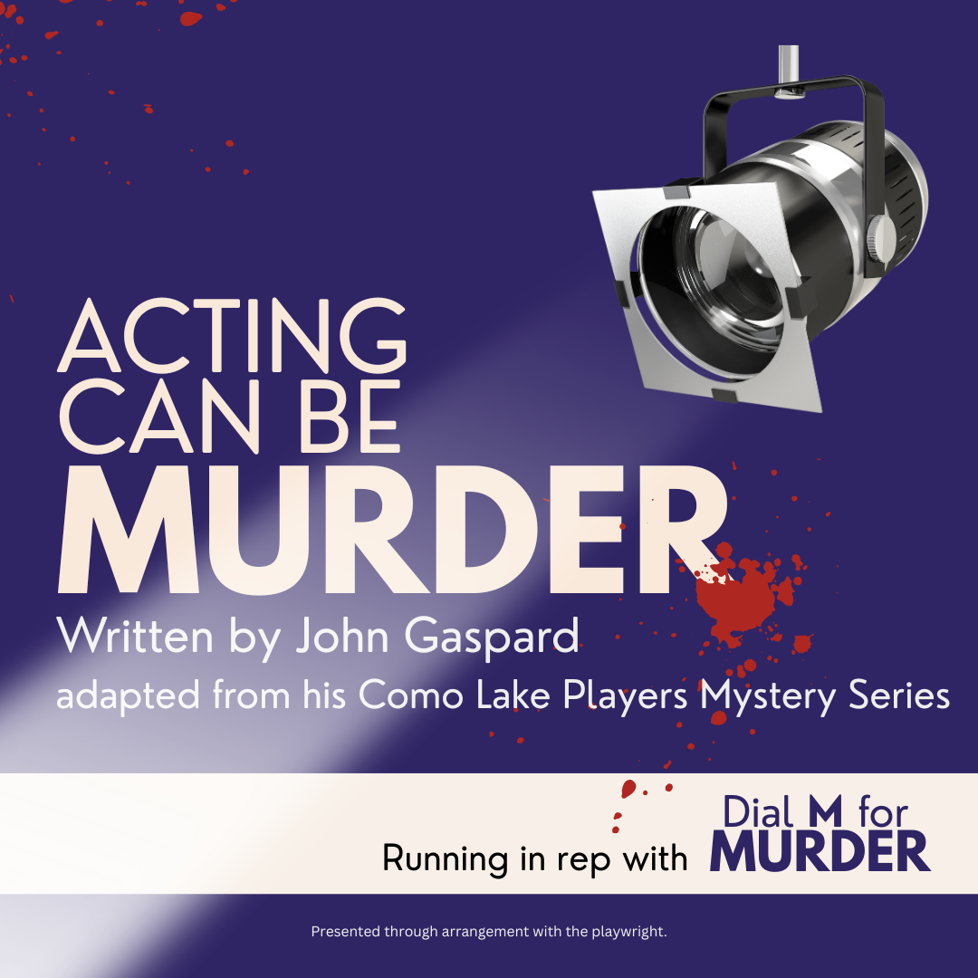 Poster for Acting Can Be Murder featuring bold purple text and a theatrical stage light with red splatter accents, suggesting a comedic murder mystery set in the theatre world.