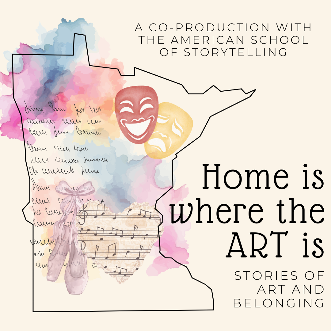 Artwork for Home Is Where the Art Is: Stories of Art and Belonging showing the outline of Minnesota filled with colorful watercolor textures, musical notes, and theatre mask icons.