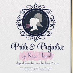 A silhouette of a Regency-era woman and a man, the woman is blowing a pink bubble gum bubble. Text: Pride and Prejudice by Kate Hamill, Adapted from the novel by Jane Austen.