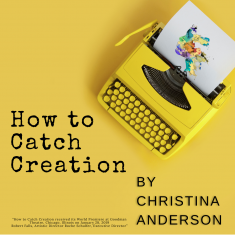 A yellow vintage typewriter with white paper that has a colorful abstract painting of a woman’s silhouetted face. Text: How to Catch Creation by Christina Anderson.